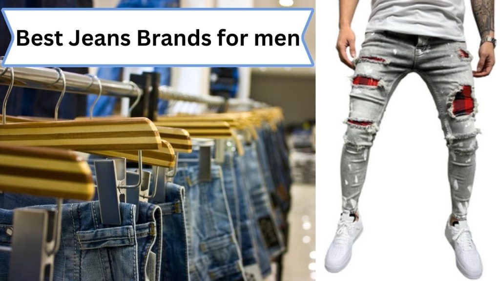 Best 10 Jeans Brands for Men in the world - Textile Trainer