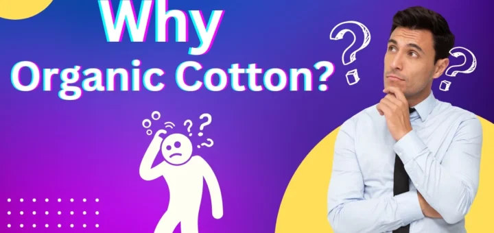 why organic cotton