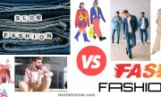 Slow Fashion and Fast Fashion: 10 Key Differences You Must Need to Know