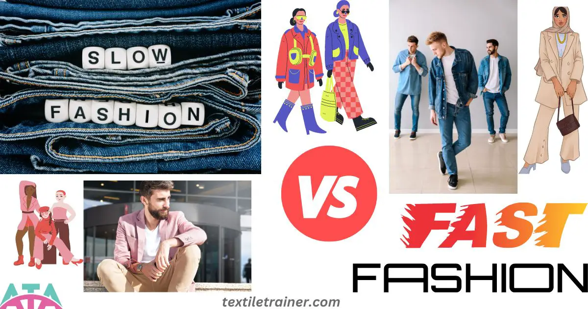 Slow fashion and fast fashion